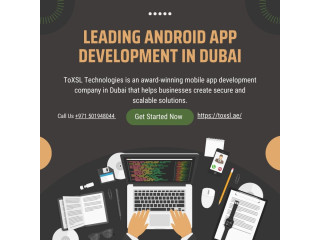 Your Premier Android App Development Company in Dubai | ToXSL Technologies