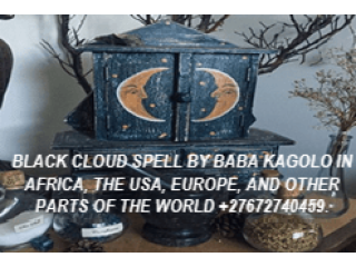 BLACK CLOUD SPELL BY BABA KAGOLO IN AFRICA, THE USA, EUROPE, AND OTHER PARTS OF THE WORLD +27672740459.