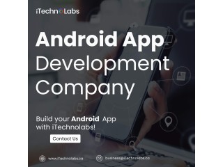 INDUSTRY-LEADING ANDROID APP DEVELOPMENT COMPANY - ITECHNOLABS